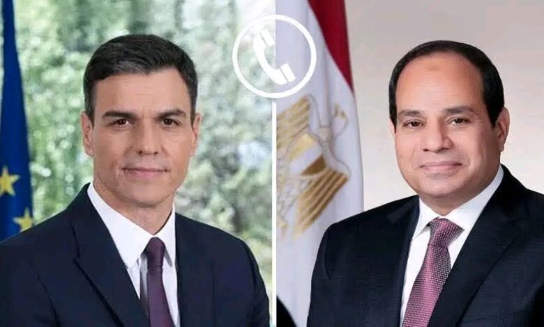 الرئيس السيسى يتلقى اتصالاً هاتفياً من رئيس الوزراء الأسبانى " سانشيز