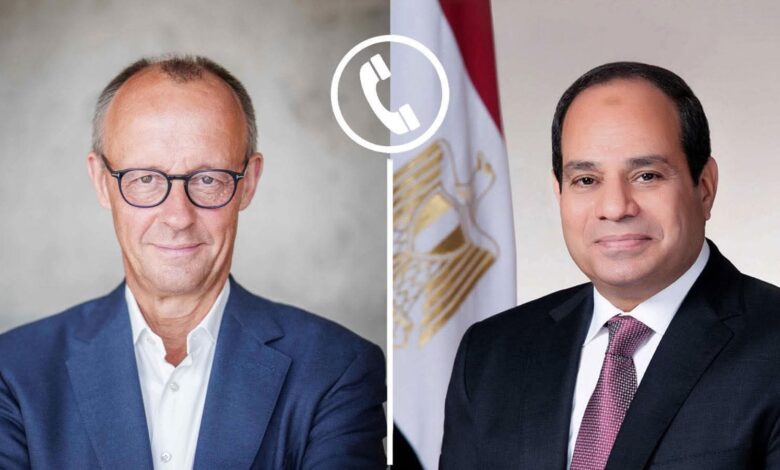 الرئيس السيسى يتصل هاتفيا بالمستشار الألمانى " ميرتز "