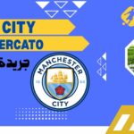 مانشيستر سيتي يشعل سوق الانتقالات