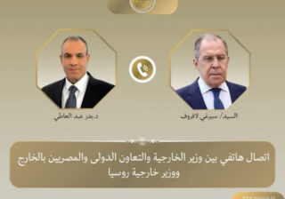 اتصال هاتفي بين وزير الخارجية ونظيره الروسي لبحث سبل تعزيز العلاقات الثنائية وعدد من القضايا الإقليمية والدولية